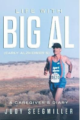 Libro Life With Big Al (early Alzheimer's) A Caregivers D...