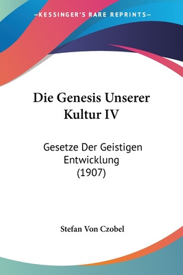Libro Die Genesis Unserer Kultur Iv: Gesetze Der Geistige...