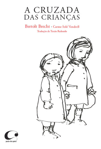 A cruzada das crianças, de Brecht, Bertolt. Editorial Editora Pulo do Gato LTDA,Suhrkamp Verlag, capa mole em português, 2014
