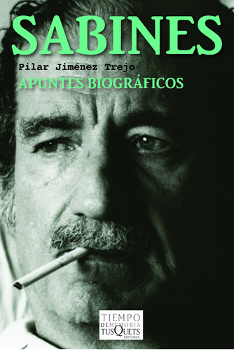 Sabines: Apuntes biográficos, de Jiménez Trejo, Pilar. Serie Tiempo de Memoria Editorial Tusquets México, tapa blanda en español, 2014