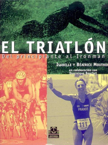 Triatlon Del Principiante Al Ironman (envíos)