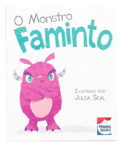 Monstrinhos Geniosos: O Monstro Faminto, De Lake Press Pty Ltd., Vol. 1. Editora Happy Books, Capa Mole Em Português