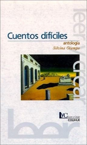 Cuentos Difíciles - Silvina Ocampo