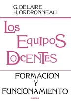 Comprar Los Equipos Docentes Formacion Y Funcionamiento