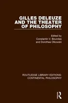 Comprar Libro Gilles Deleuze And The Theater Of Philosophy - Boun...