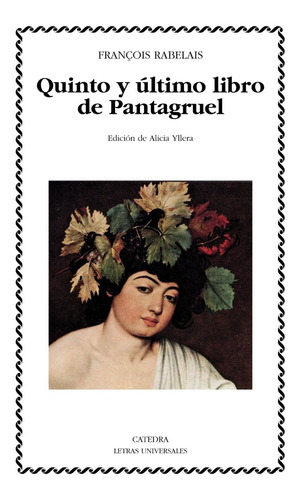 Quinto Y Último Libro De Pantagruel, De François Rabelais. Editorial Cátedra En Español