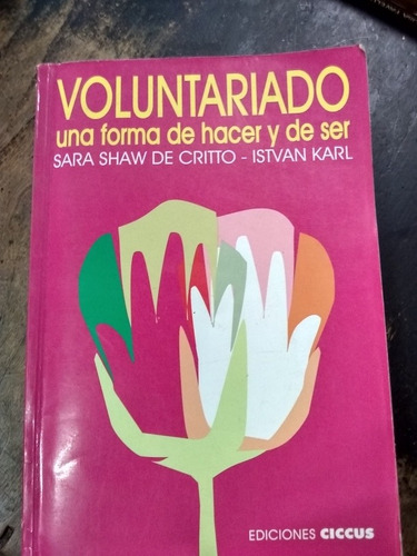 Voluntariado, Una Forma De Hacer Y De Ser. Critto/karl