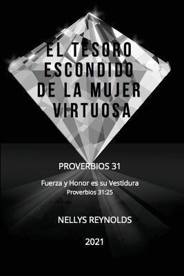 El Tesoro Escondido De La Mujer Virtuosa : Proverbios 31 - N