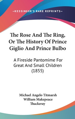 Libro The Rose And The Ring, Or The History Of Prince Gig...