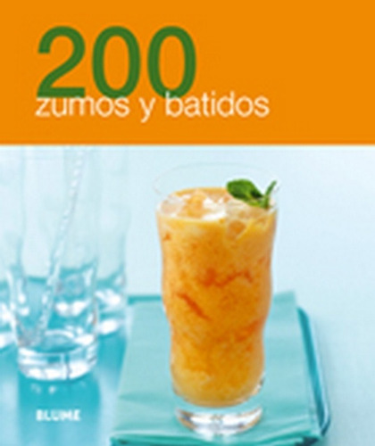 200 Zumos Y Batidos - Hamlyn Books