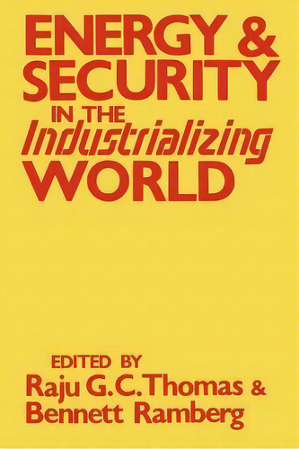 Energy And Security In The Industrializing World, De Raju G. C. Thomas. Editorial The University Press Of Kentucky, Tapa Blanda En Inglés