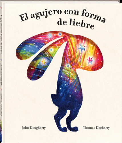 Libro El Agujero Con Forma De Liebre - Docherty, John