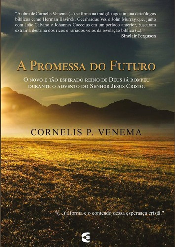 A Promessa Do Futuro, De Cornelis P. Venema. Editora Cultura Cristã, Capa Mole Em Português, 2017