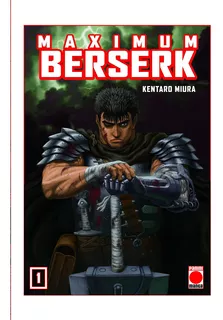 BERSERK MAXIMUM 1, de Kentaro Miura., vol. 1.0. Editorial Panini, tapa blanda, edición 1.0 en español, 2022