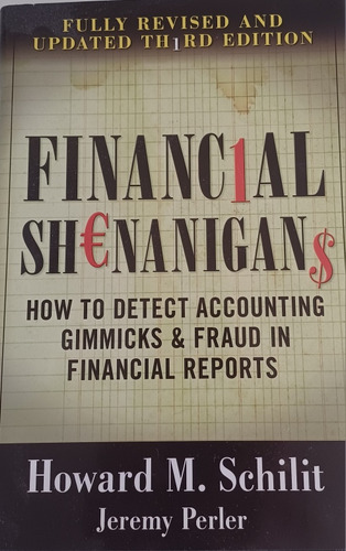 Finacial Shenanigans: How To Detect Accounting Gimmicks