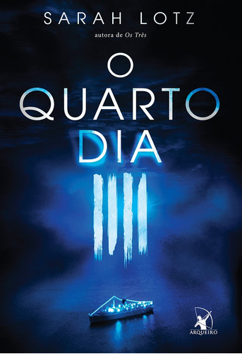 O quarto dia, de Lotz, Sarah. Editora Arqueiro Ltda., capa mole em português, 2016