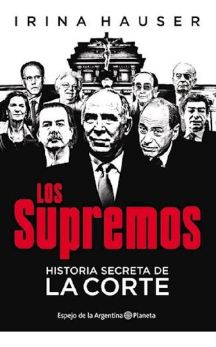 Libro - Supremos Historia Secreta De La Corte (coleccion Es