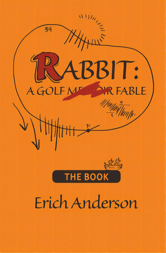 Rabbit: A Golf Fable, De Anderson, Erich. Editorial Lightning Source Inc, Tapa Blanda En Inglés