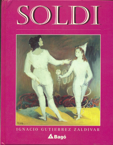 Soldi. 1905-1994 Su Vida Y Su Obra 