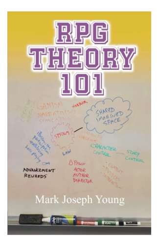 Livro: Rpg Theory 101: And Other Essays On Role Playing
