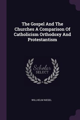 Libro The Gospel And The Churches A Comparison Of Catholi...