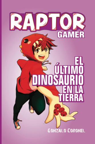 Libro: Raptor: El Último Dinosaurio En La Tierra