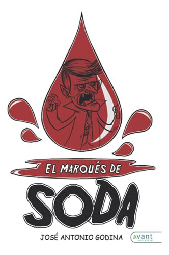 El Marques De Soda: Horrorosas Aventuras Por Todo El Planeta