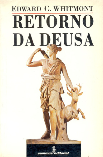 O retorno da deusa, de Whitmont, Edward C.. Editora Summus Editorial Ltda., capa mole em português, 1991