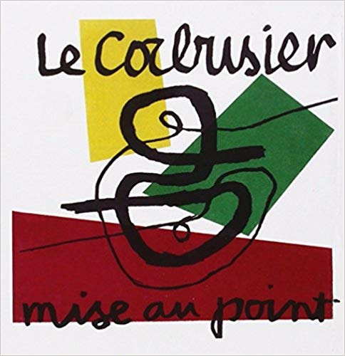 Le Corbusier. Mise Au Point, de VV. AA.. Editorial Abada (G), tapa blanda en español, 2014
