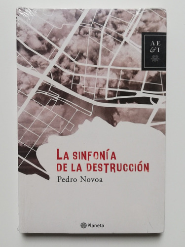 La Sinfonía De La Destrucción - Pedro Novoa