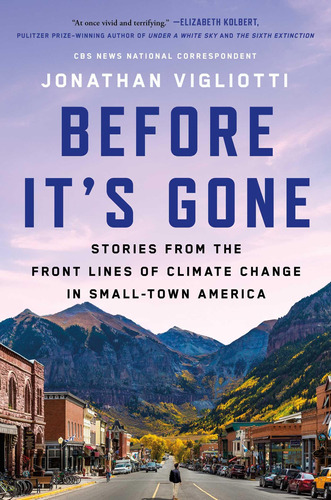 Book : Before Its Gone Stories From The Front Lines Of...