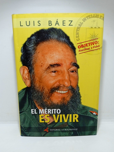 El Mérito Es Vivir - Luis Báez - Política Latinoamericana
