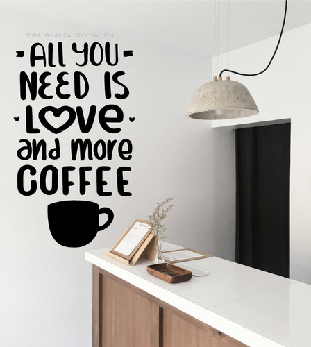 Vinilo Decorativo Frase All You Need Is Love & Coffee