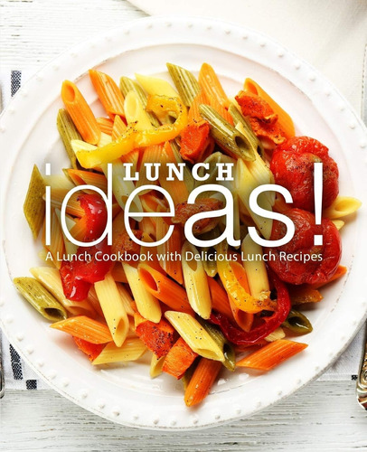 Libro: ¡ideas Para Almorzar! : Un Libro De Cocina Para Almor