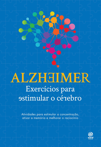Alzheimer: exercícios para estimular o cérebro, de Astral, Alto. Astral Cultural Editora Ltda, capa mole em português, 2020