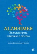 Comprar Alzheimer: exercícios para estimular o cérebro, de Astral, Alto. Editorial Astral Cultural Editora Ltda, capa mole em português, 2020