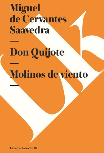 Don Quijote. Molinos De Viento, De Miguel De Cervantes Saavedra. Editorial Linkgua Red Ediciones En Español