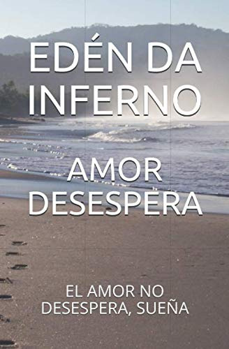 Amor Desespera: El Amor No Desespera Sueña