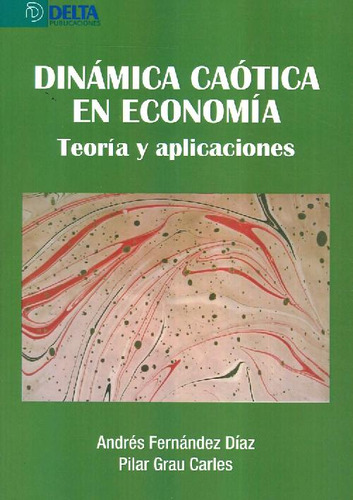 Libro Dinámica Caótica En Economía. Teoría Y Aplicaciones De