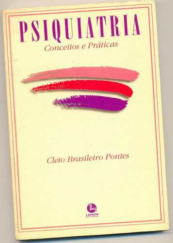 Psiquiatria Conceitos E Práticas - Cleto Brasileiro Pontes