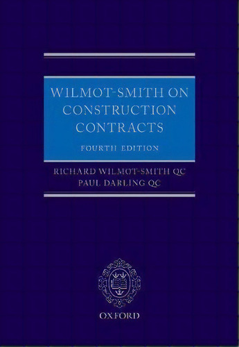 Wilmot-smith On Construction Contracts, De Richard Qc Wilmot-smith. Editorial Oxford University Press, Tapa Dura En Inglés