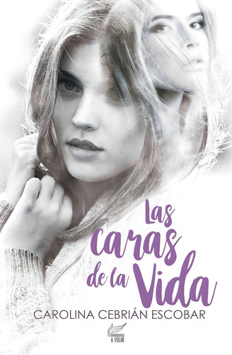 Las Caras De La Vida, De Carolina Cebrian Escobar. Editorial Editorial Canal De Distribucion, Tapa Blanda En Español