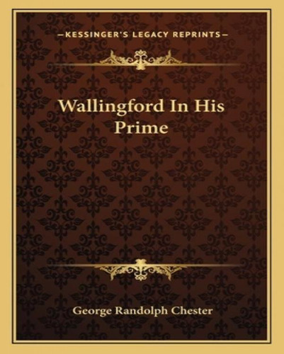Libro Wallingford In His Prime - Chester, George Randolph