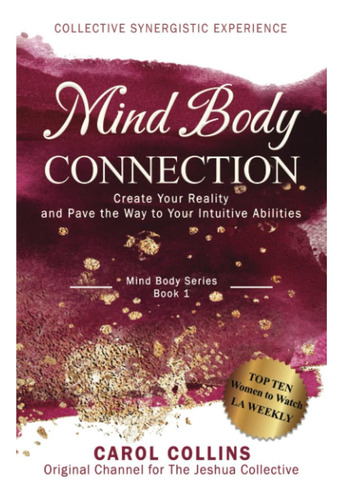 Libro: Conexión Entre La Mente Y El Cuerpo: Crea Tu Realidad