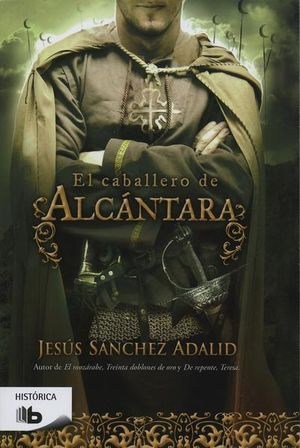 Libro El Caballero De Alcántara De Sanchez Adalid, Jesus B D