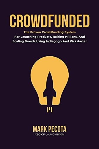 Book : Crowdfunded The Proven Crowdfunding System For...