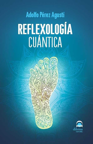 Reflexologia Cuantica - Perez Agusti, Adolfo