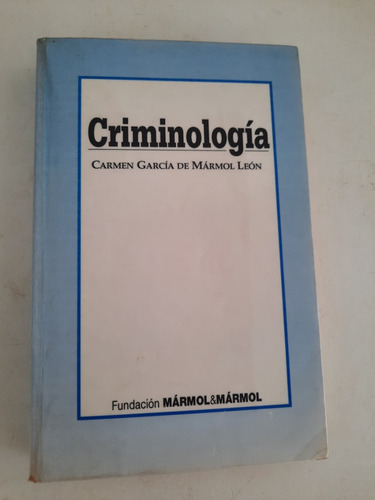 Criminología. Carmen García De Mármol León 5ta Ed