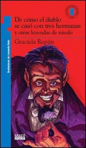 De Como El Diablo Se Caso Con Tres Hermanas Y Otras Leyendas