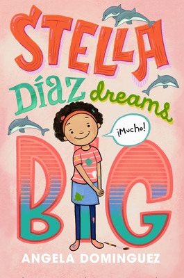 Libro Stella Dã­az Dreams Big - Dominguez, Angela
